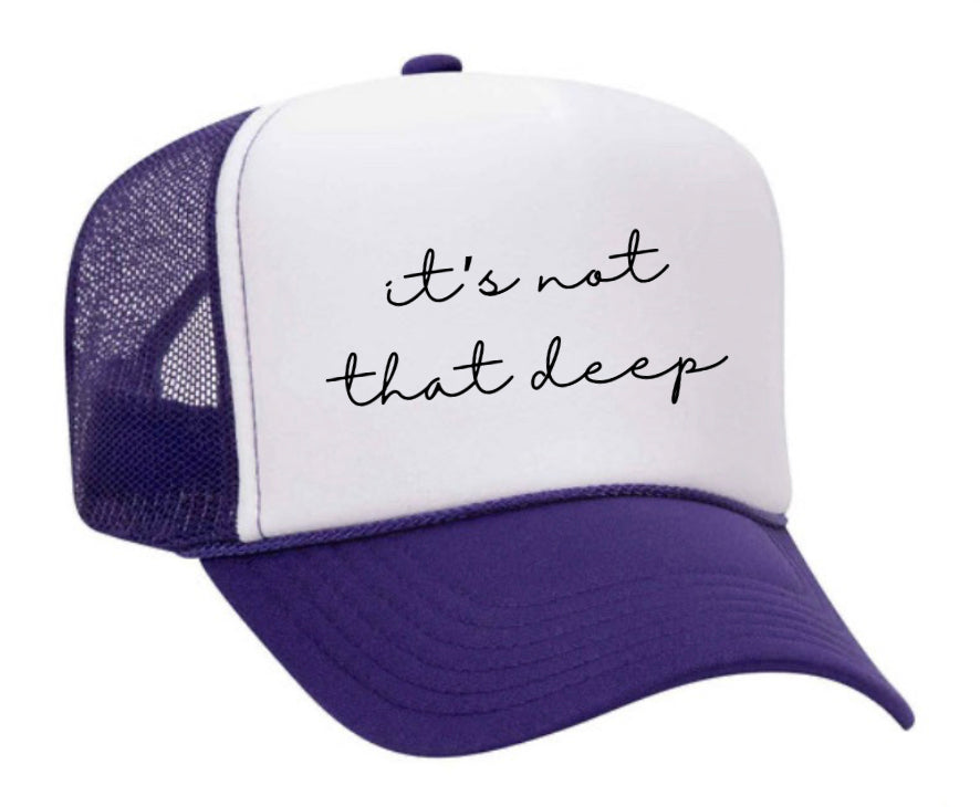 It’s Not That Deep Trucker Hat