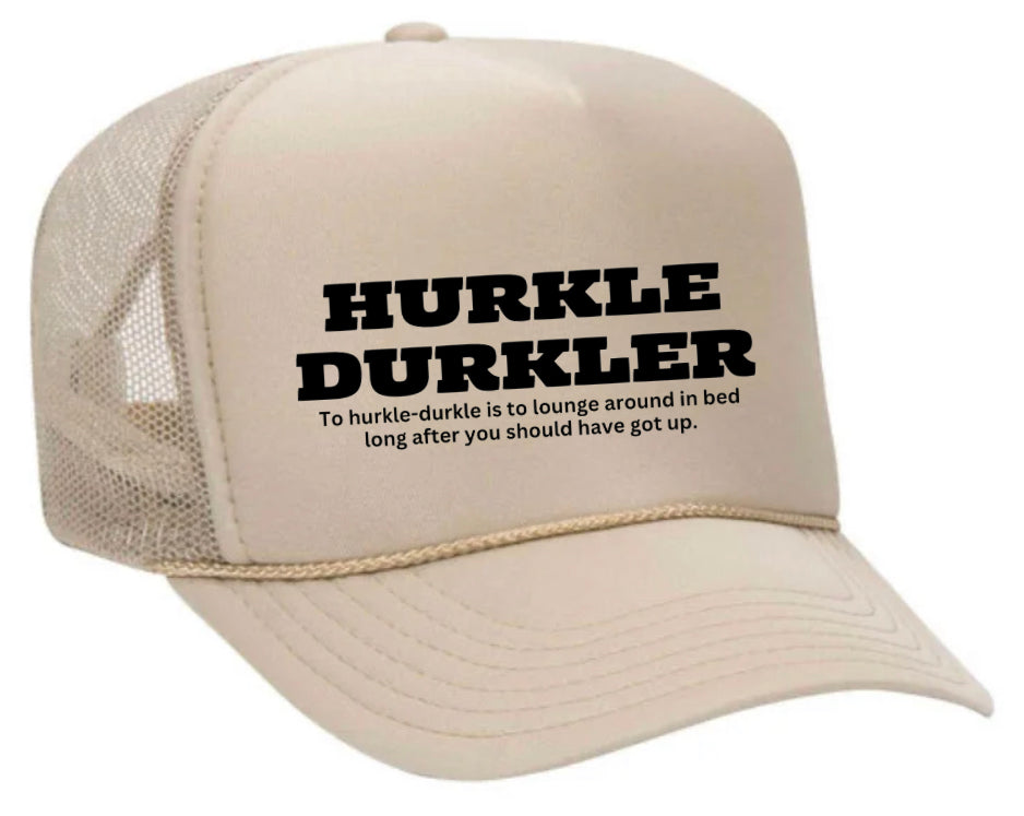 Hurkle Durkler Trucker Hat