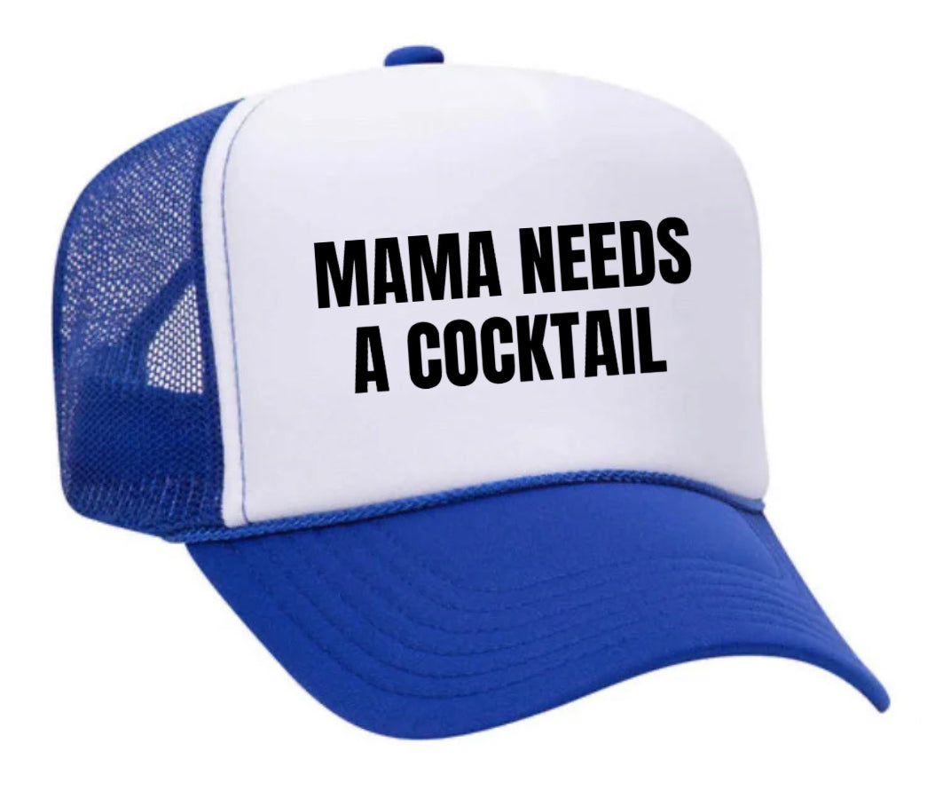 Mama Needs A Cocktail Trucker Hat