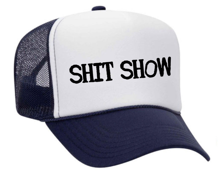 Shit Show Trucker Hat