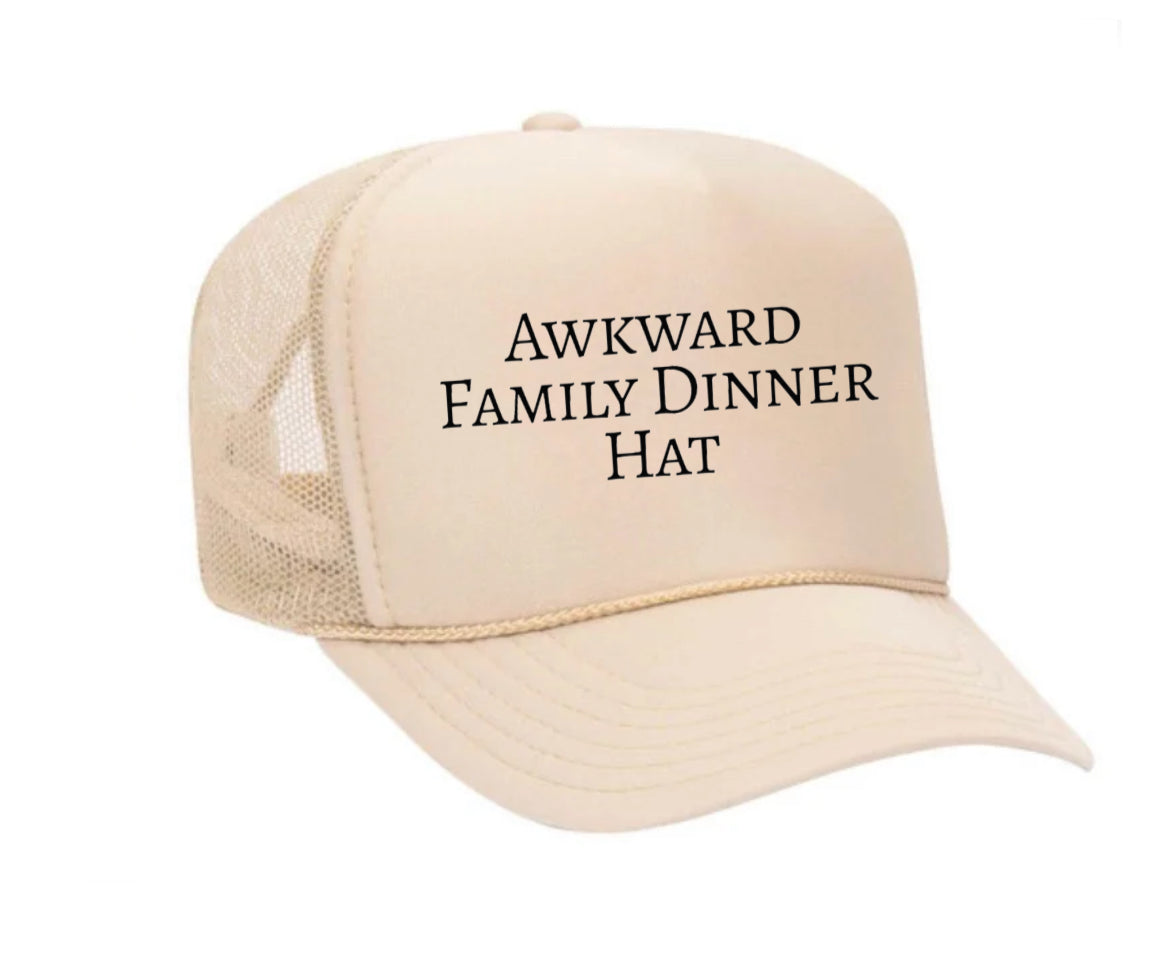 Awkward Family Dinner Hat Trucker Hat