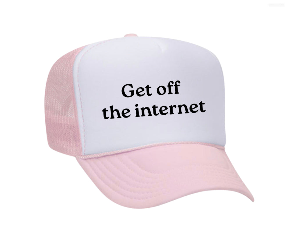 Get off the internet Trucker Hat