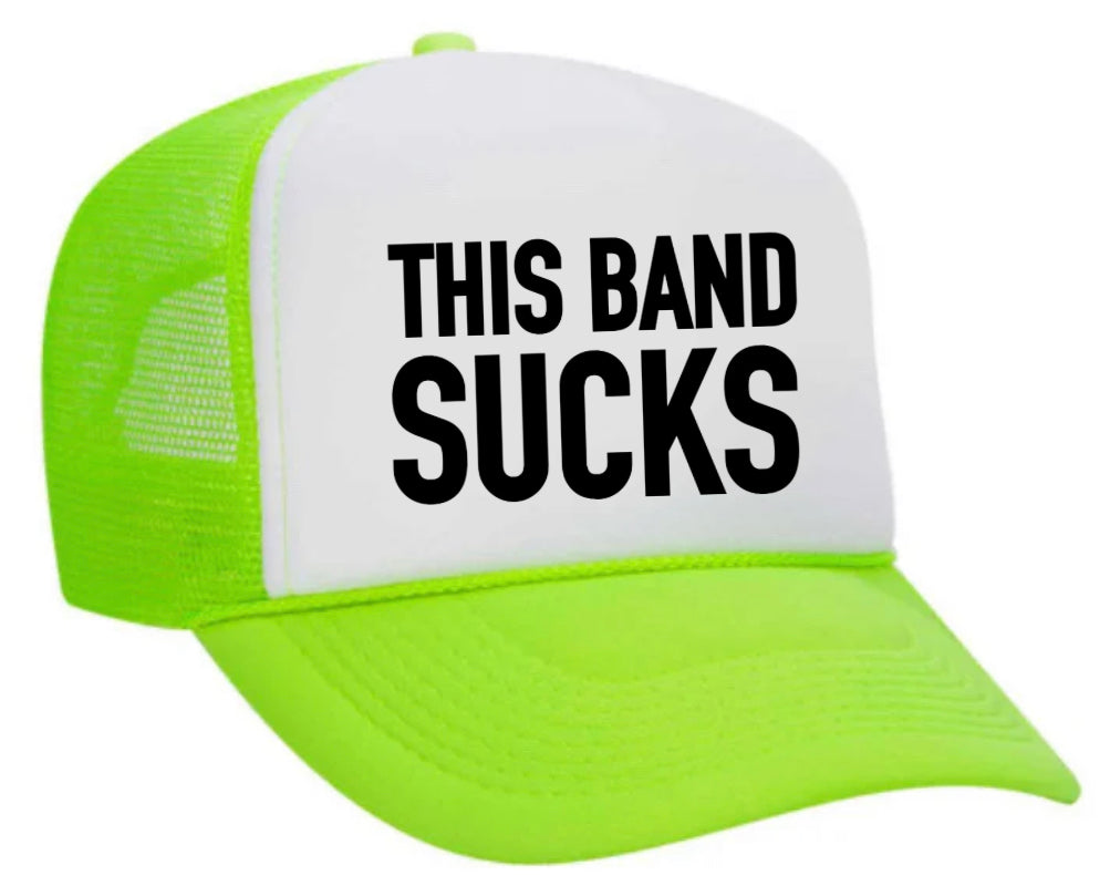 This Band Sucks Trucker Hat