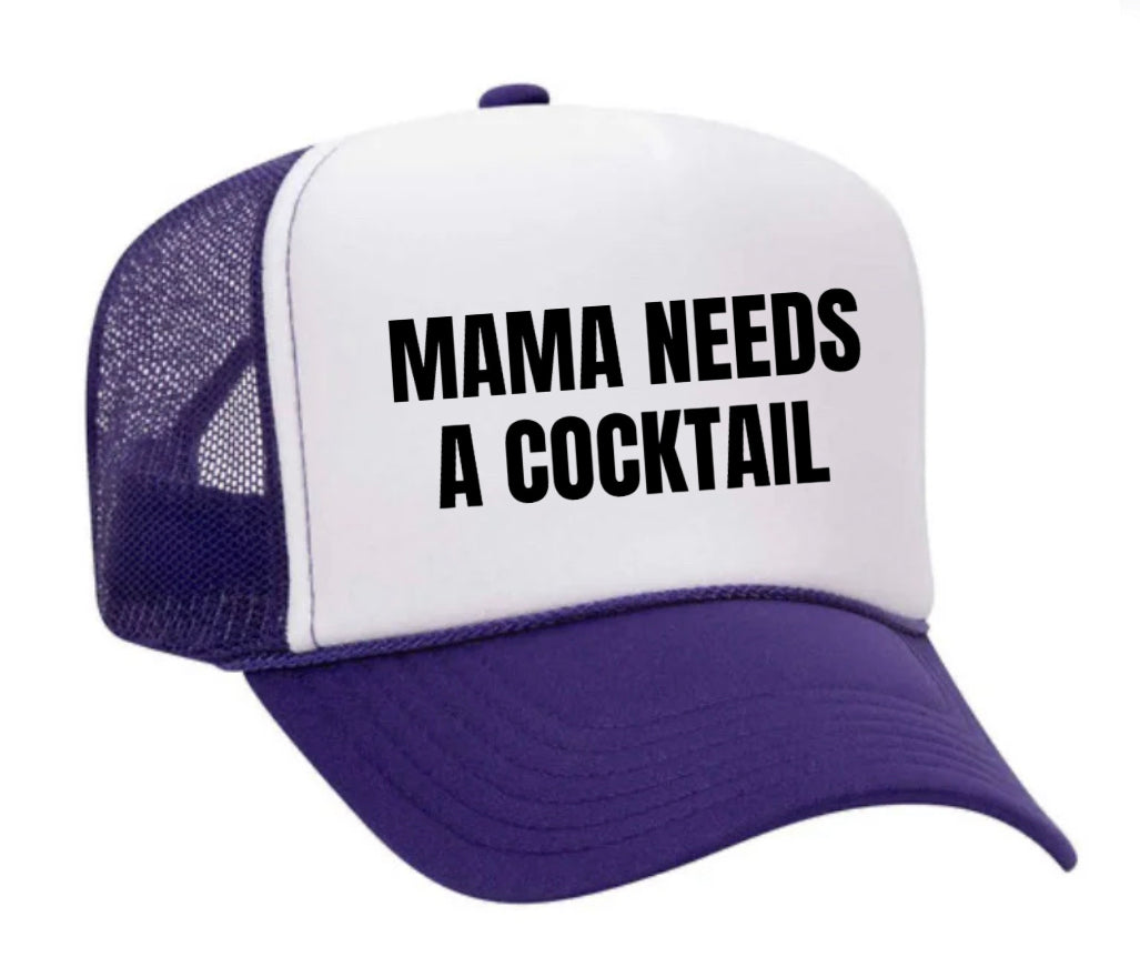 Mama Needs A Cocktail Trucker Hat