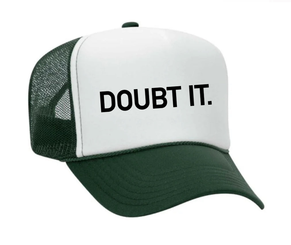 Doubt It. Trucker Hat