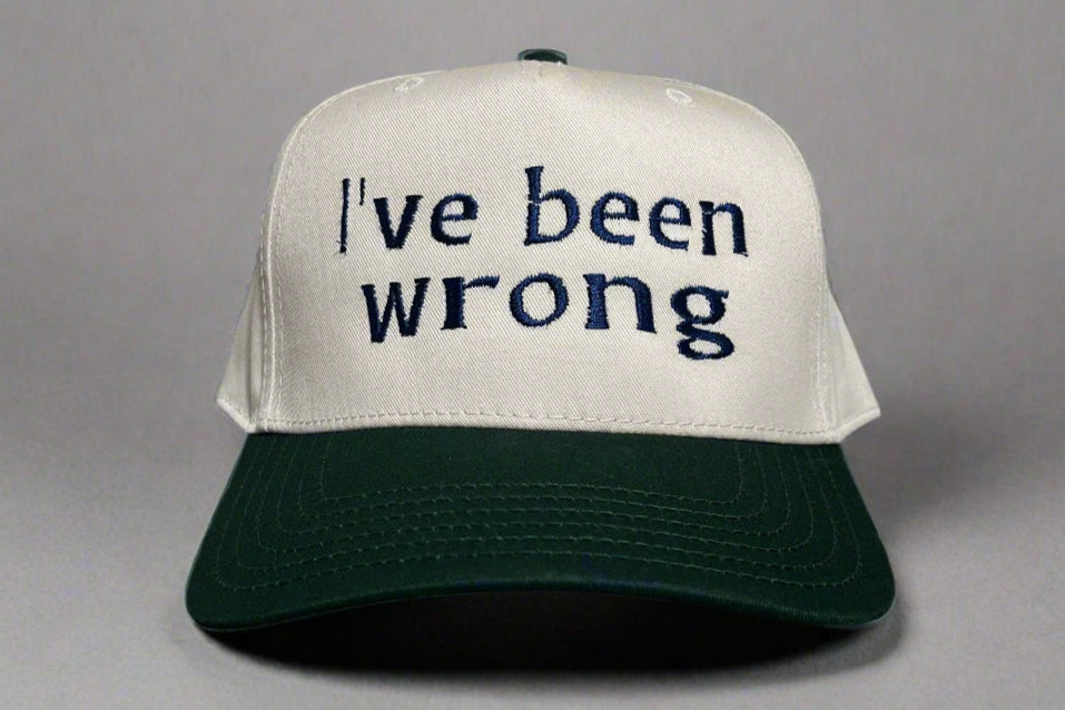 I’ve Been Wrong Embroidered Hat bee