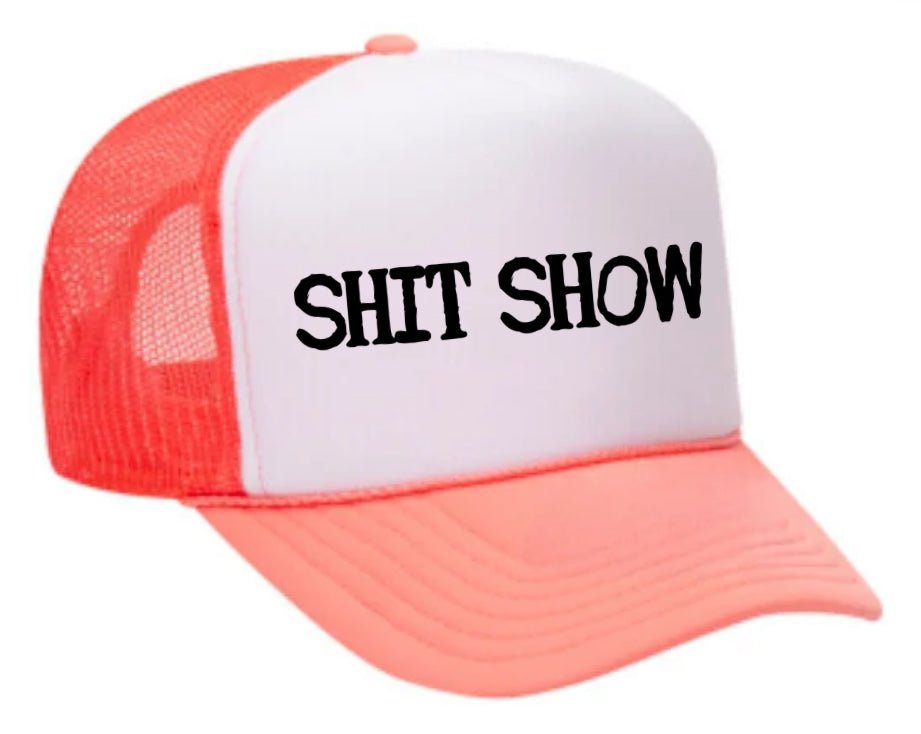 Shit Show Trucker Hat