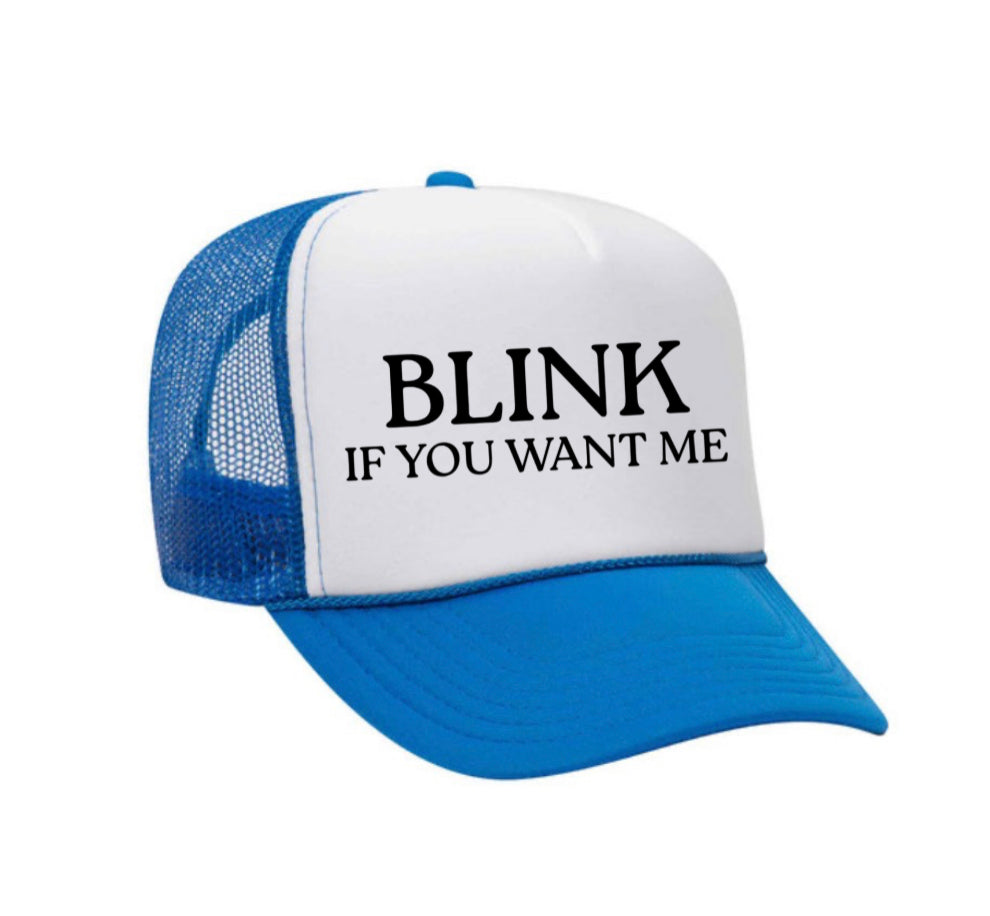 Blink If You Want Me Trucker Hat