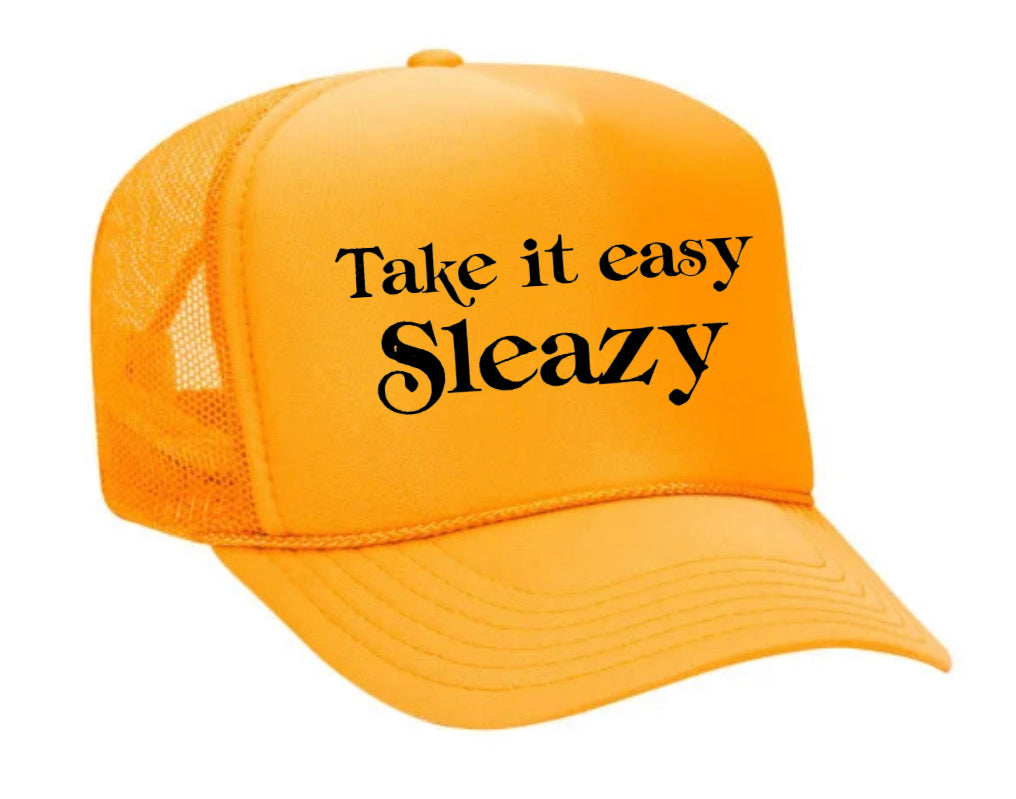 Take It Easy Sleazy Trucker Hat