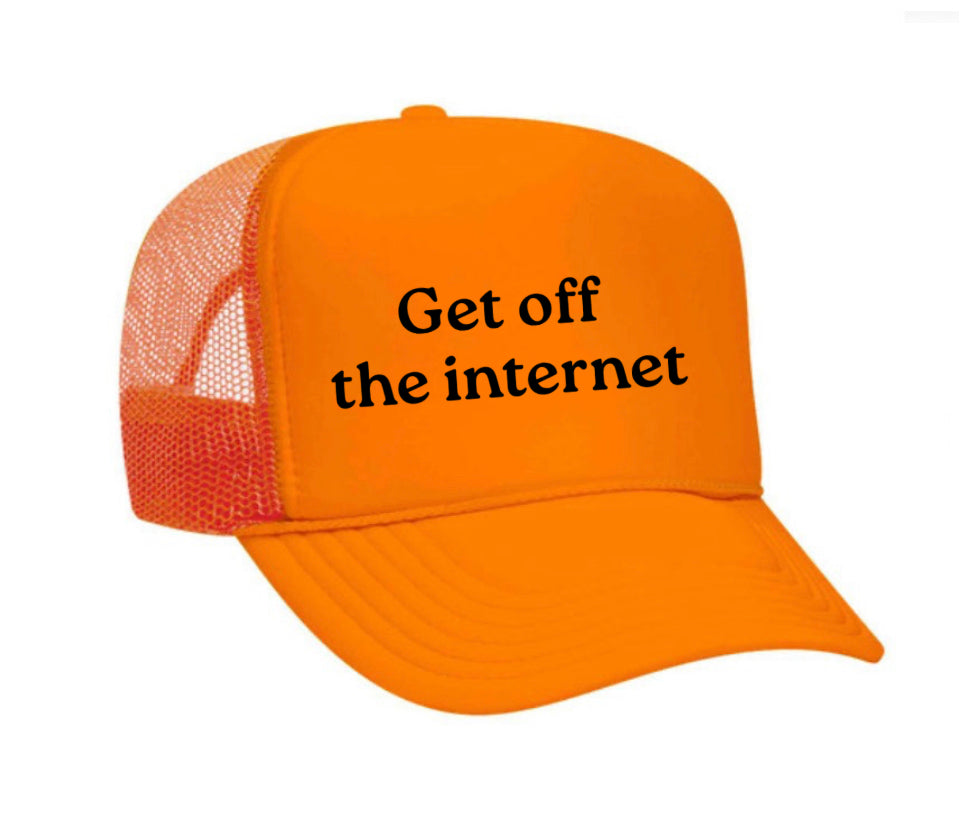 Get off the internet Trucker Hat