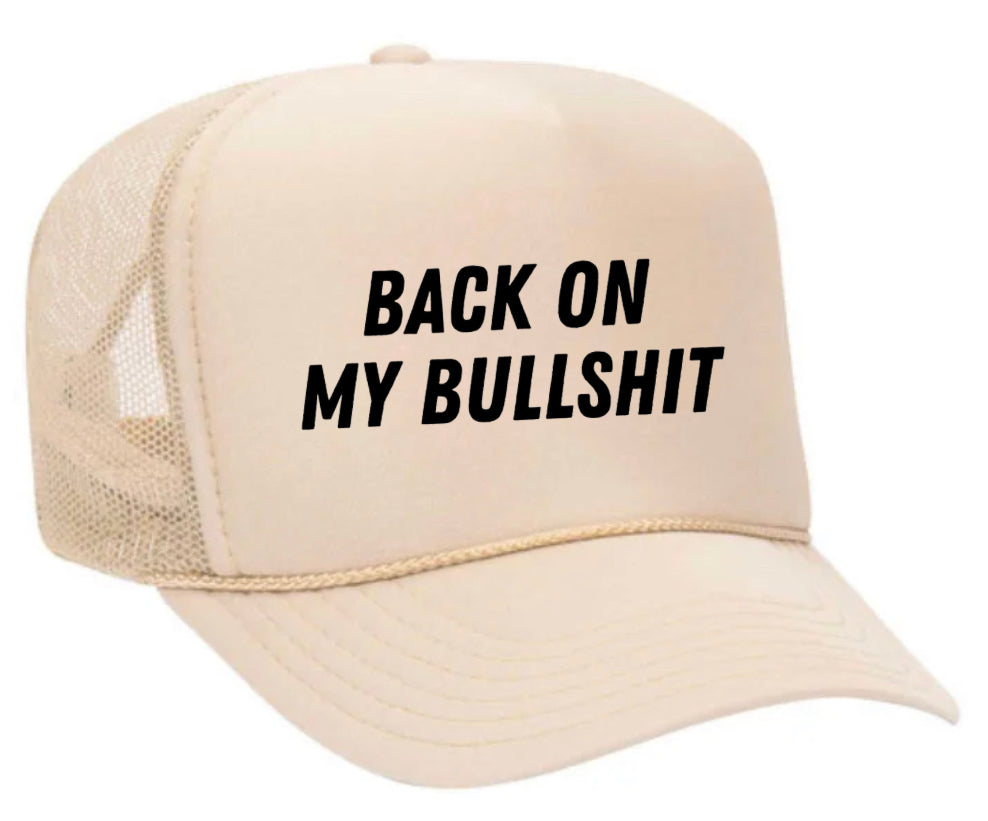 Back On My Bullshit Trucker Hat