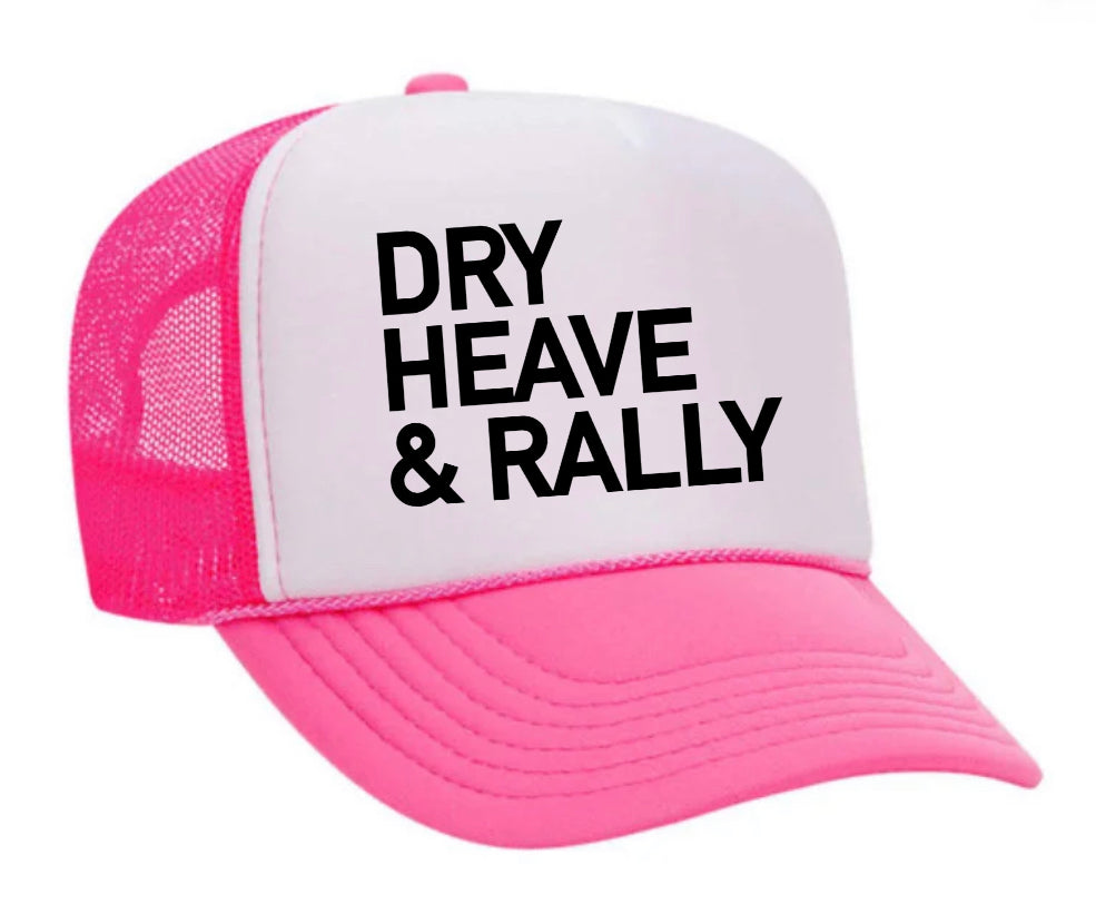 Dry Heave and Rally Inappropriate Trucker Hat