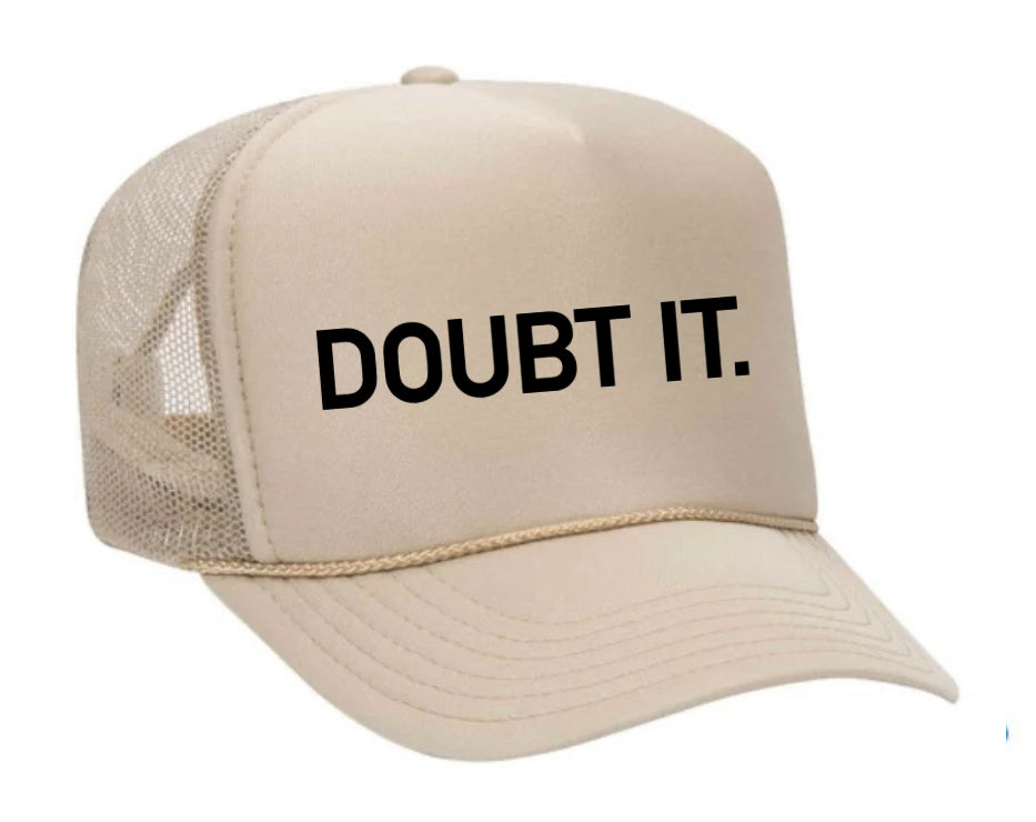 Doubt It. Trucker Hat