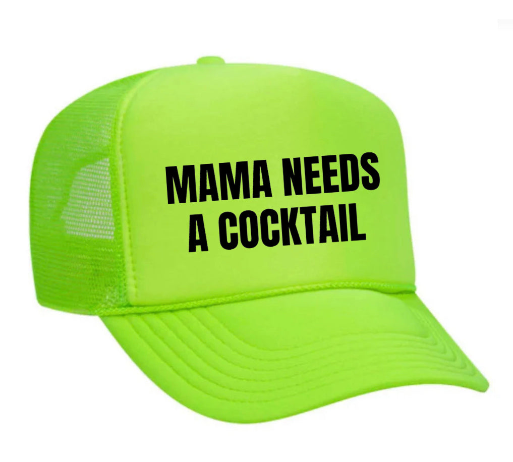 Mama Needs A Cocktail Trucker Hat