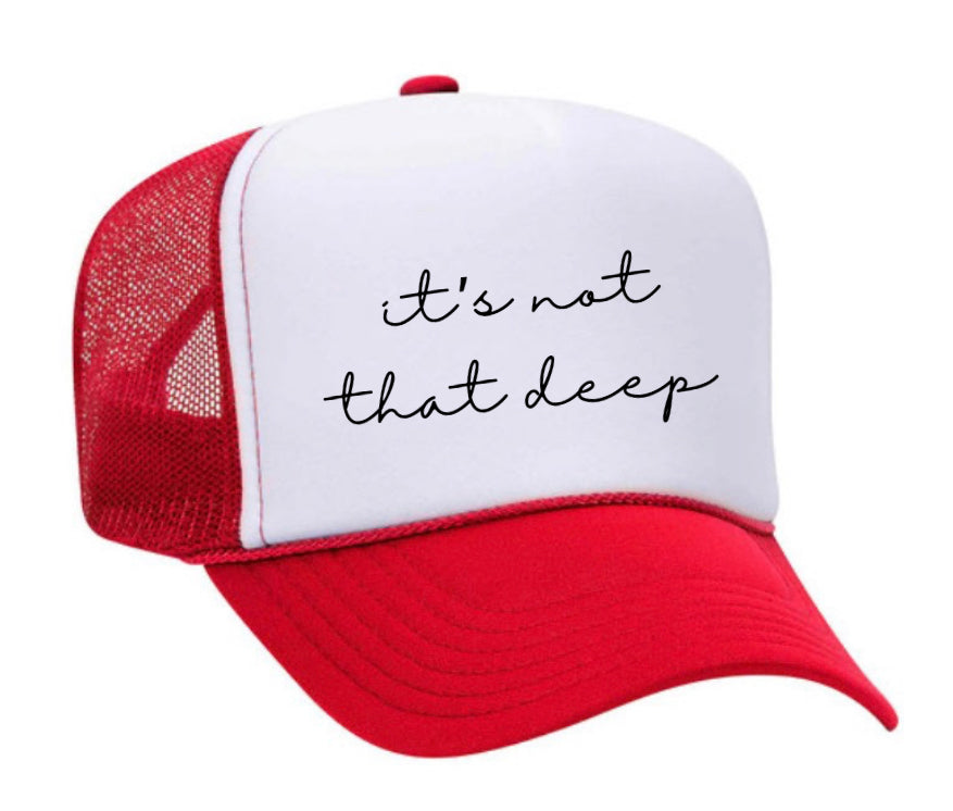 It’s Not That Deep Trucker Hat