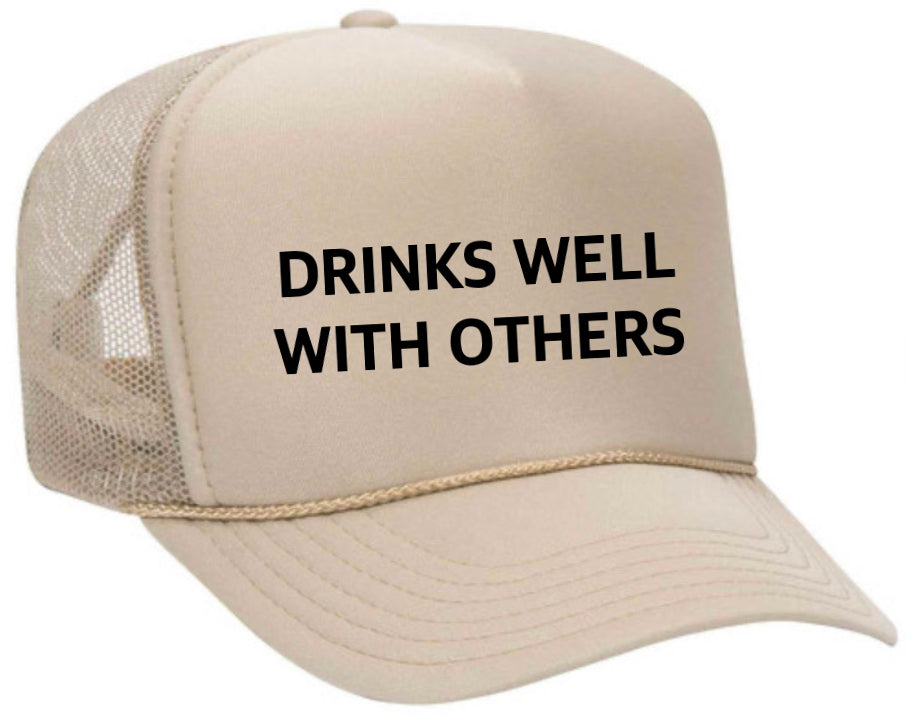 Drinks Well With Others Inappropriate Trucker Hat