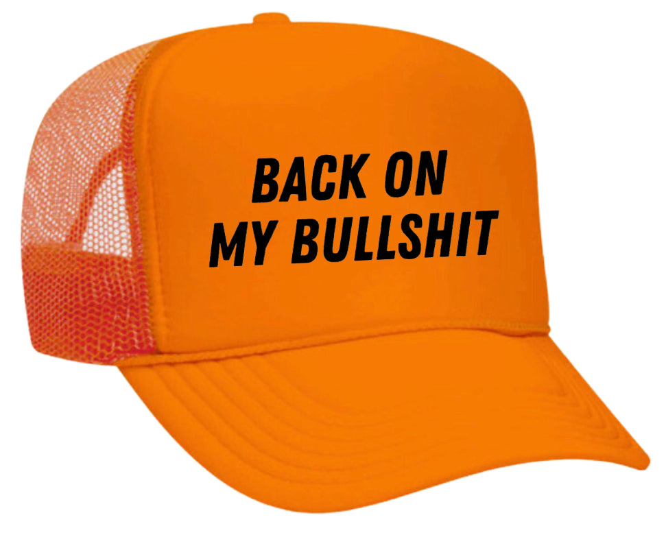 Back On My Bullshit Trucker Hat