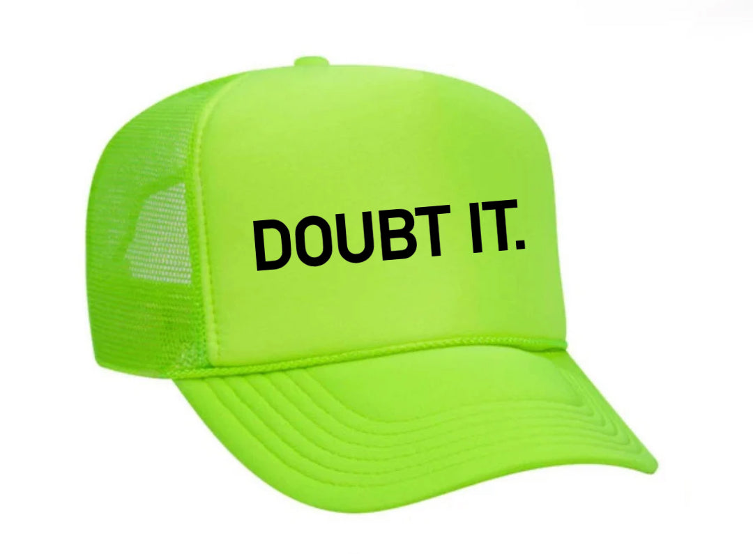 Doubt It. Trucker Hat