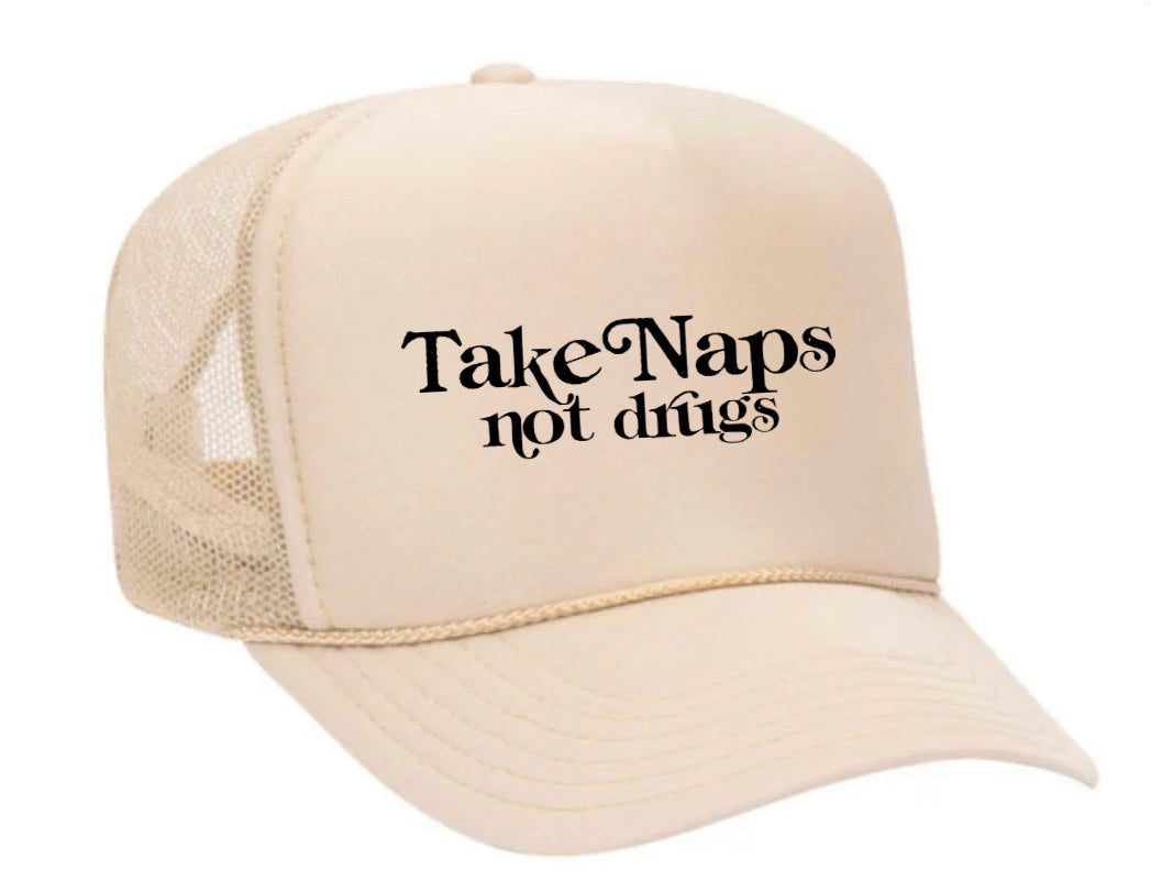 Take Naps Not Drugs Trucker Hat