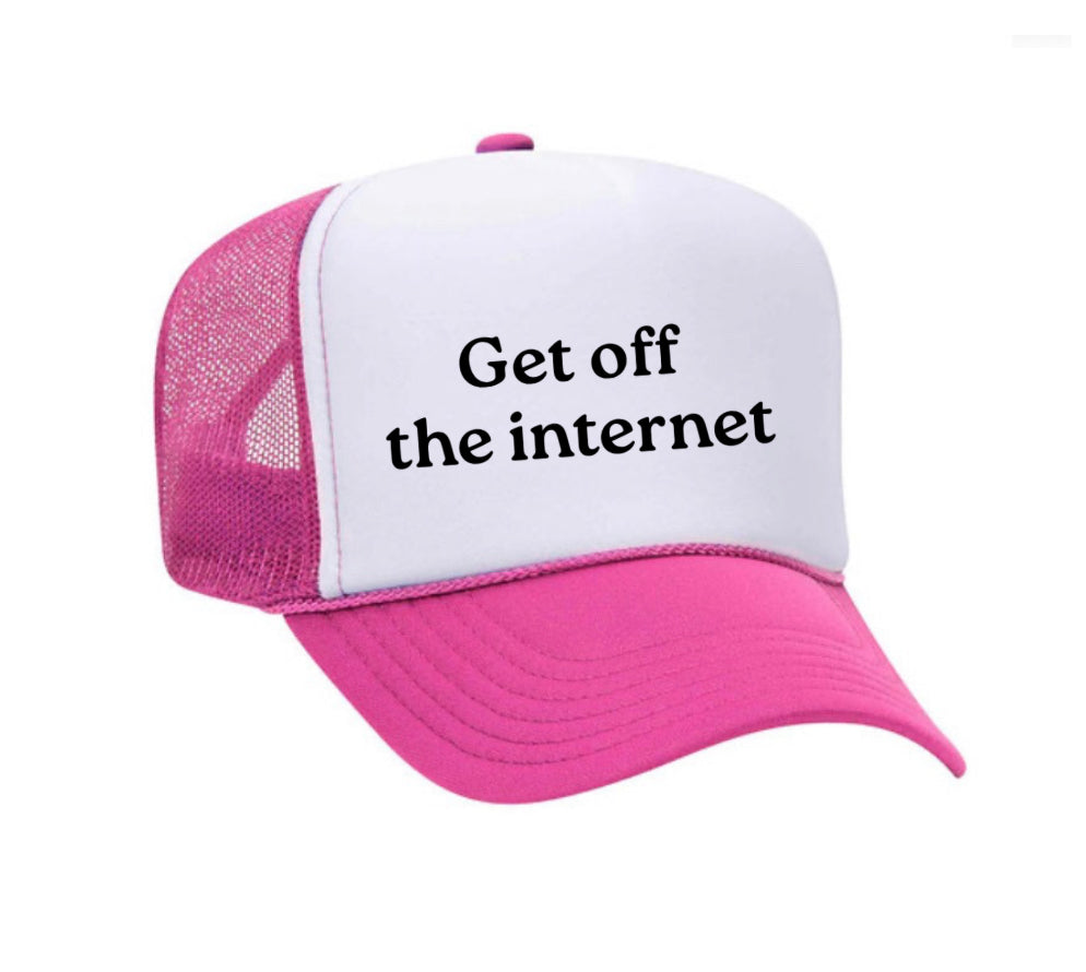 Get off the internet Trucker Hat