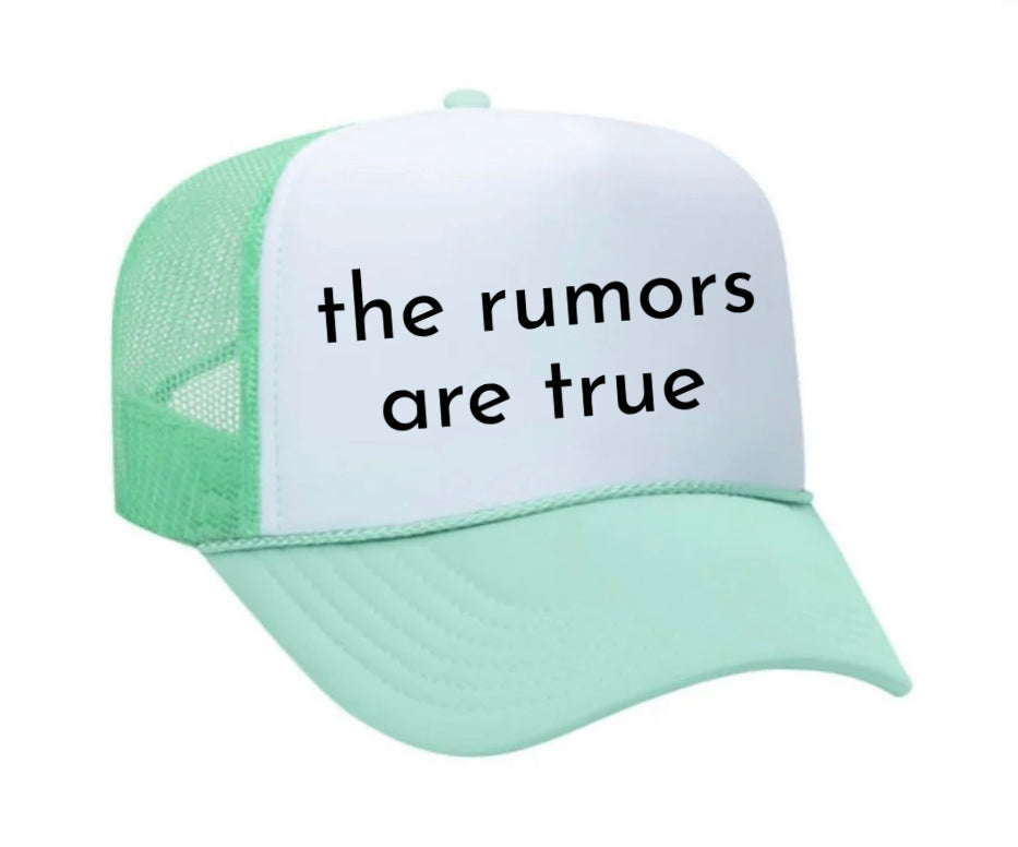 The Rumors Are True Trucker Hat