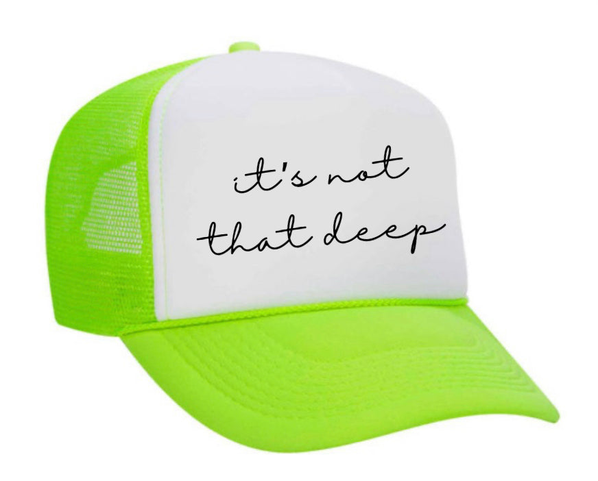 It’s Not That Deep Trucker Hat