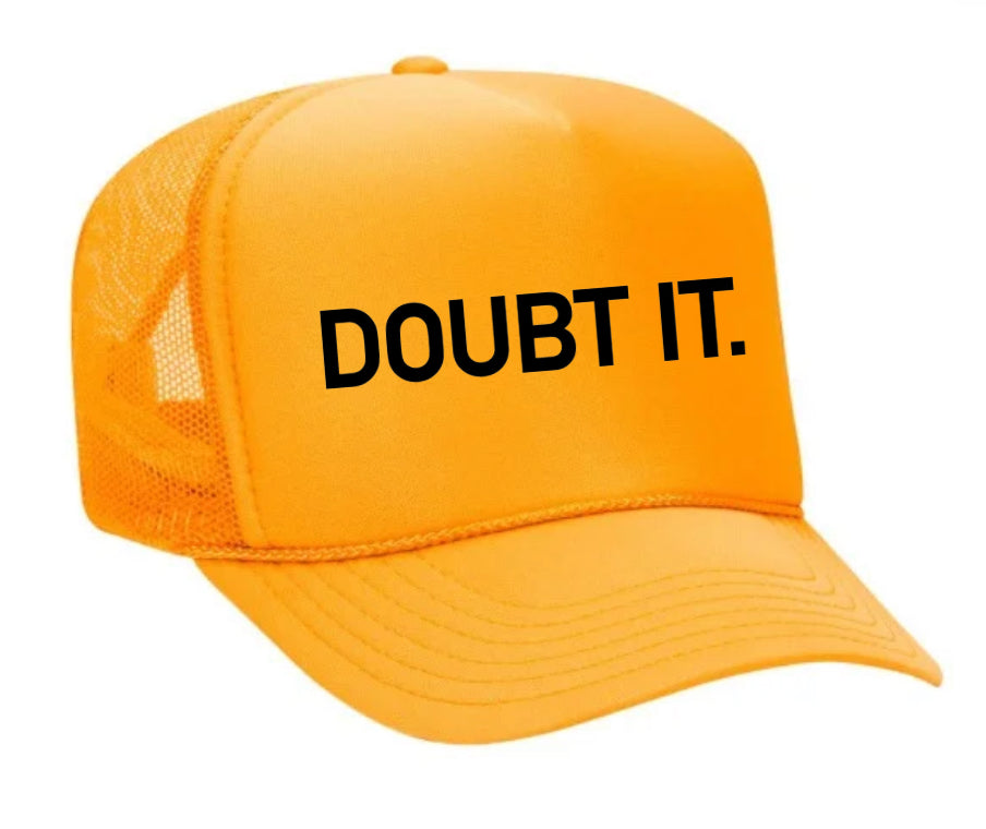 Doubt It. Trucker Hat
