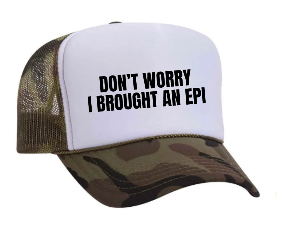 Don’t Worry, I Brought An Epi Trucker Hat