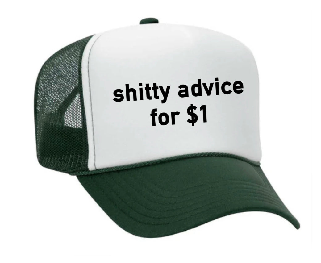 Shitty Advice for $1 Trucker Hat
