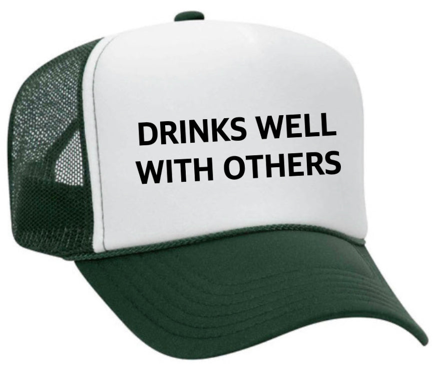 Drinks Well With Others Inappropriate Trucker Hat