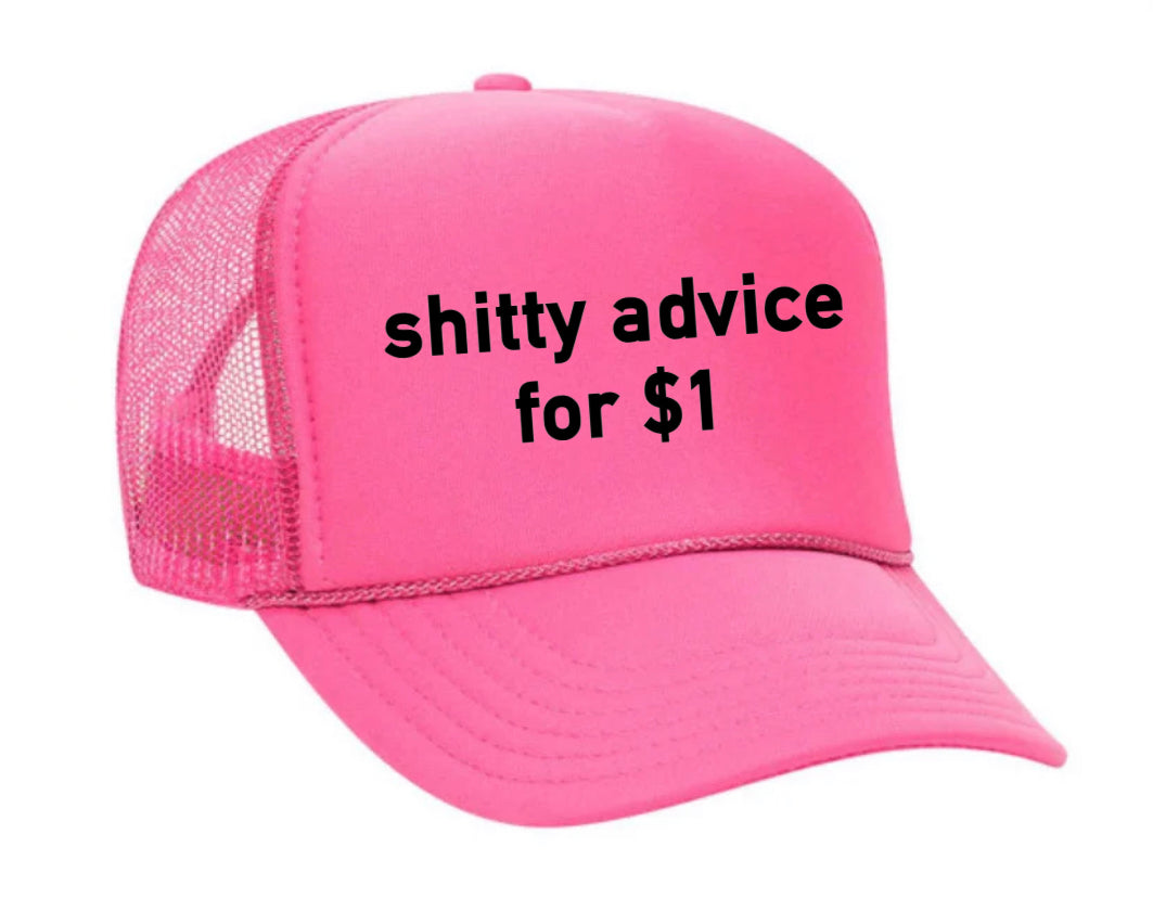 Shitty Advice for $1 Trucker Hat