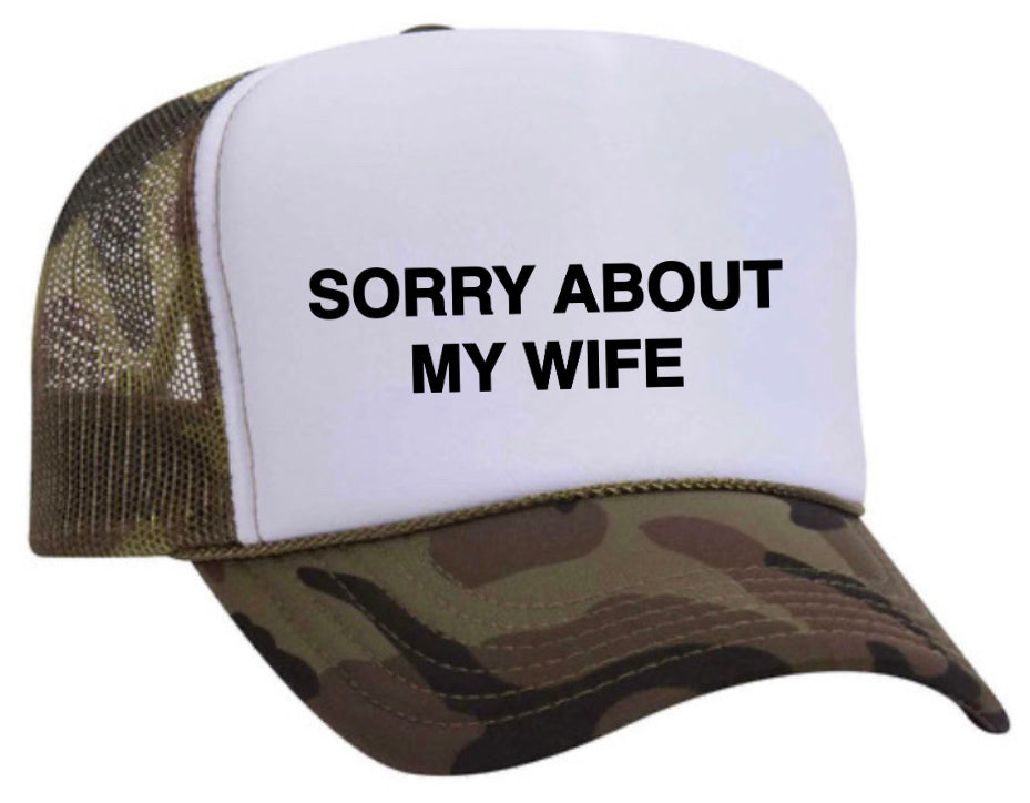 Sorry About My Wife Trucker Hat