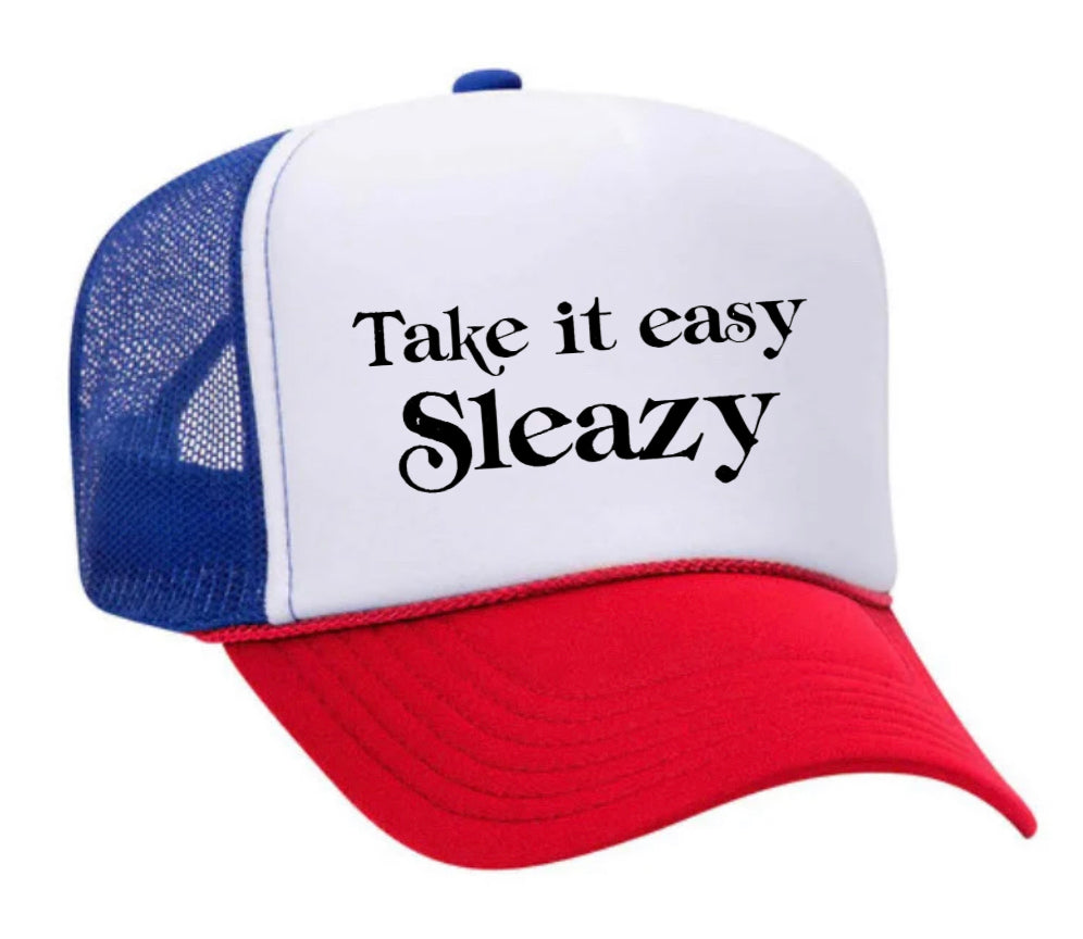Take It Easy Sleazy Trucker Hat