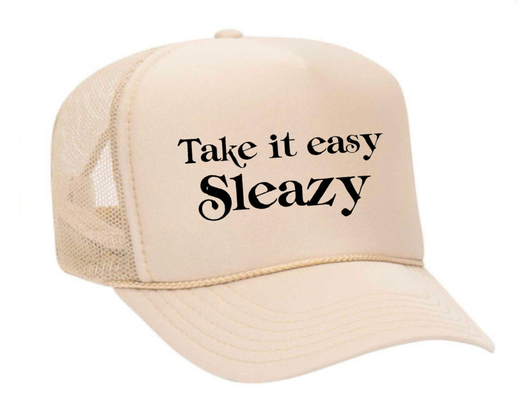 Take It Easy Sleazy Trucker Hat