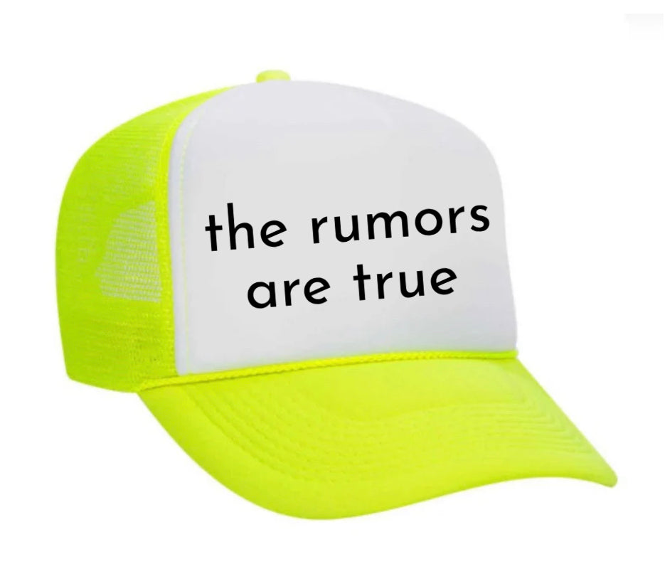 The Rumors Are True Trucker Hat