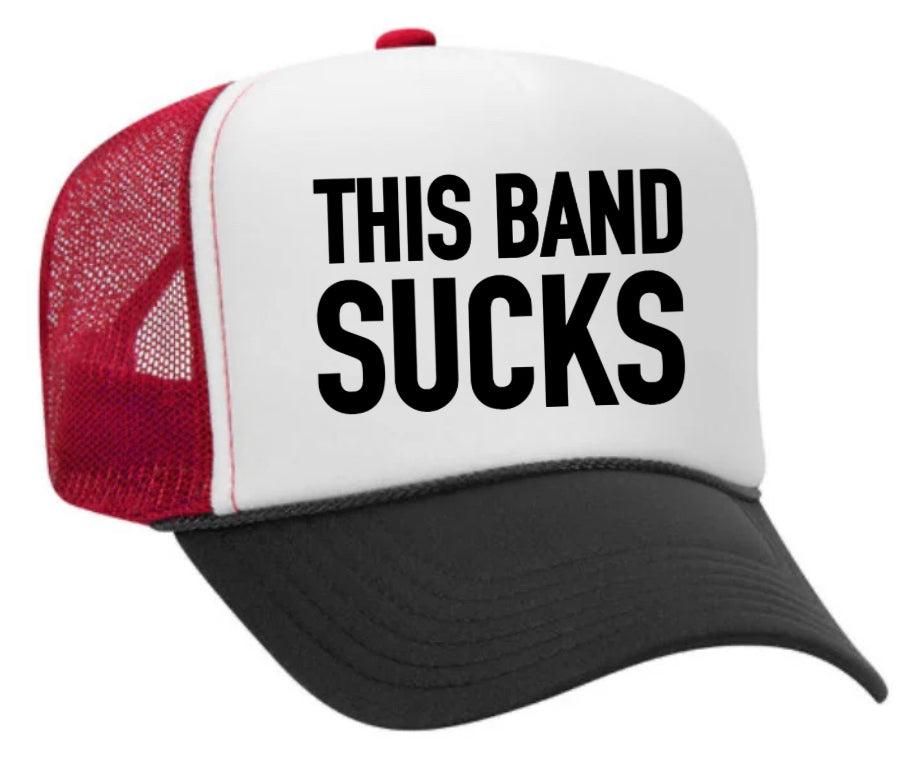 This Band Sucks Trucker Hat