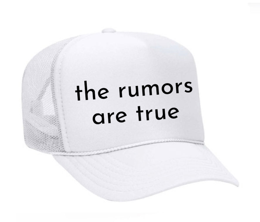 The Rumors Are True Trucker Hat