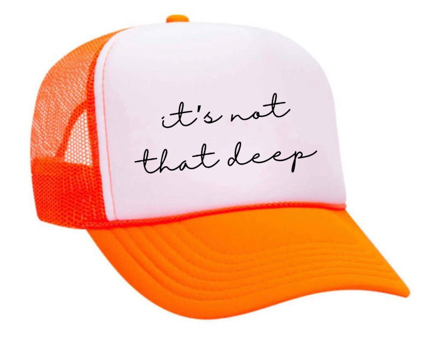 It’s Not That Deep Trucker Hat