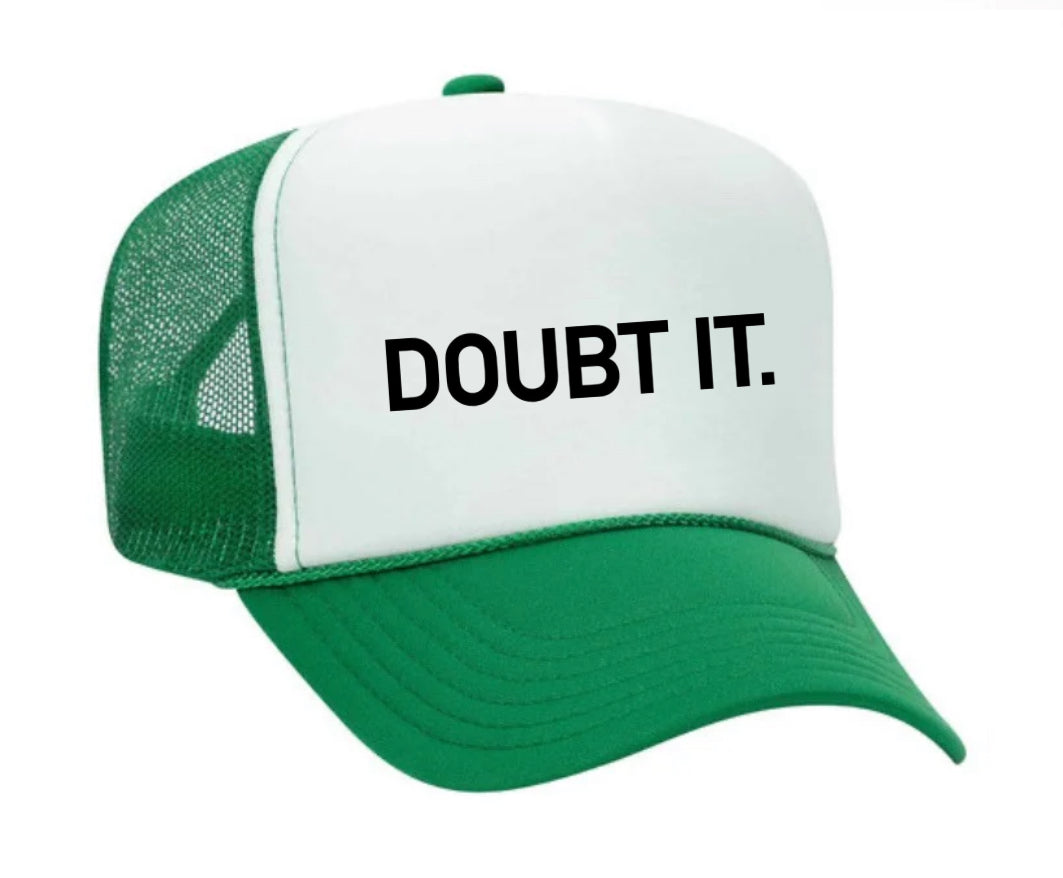 Doubt It. Trucker Hat