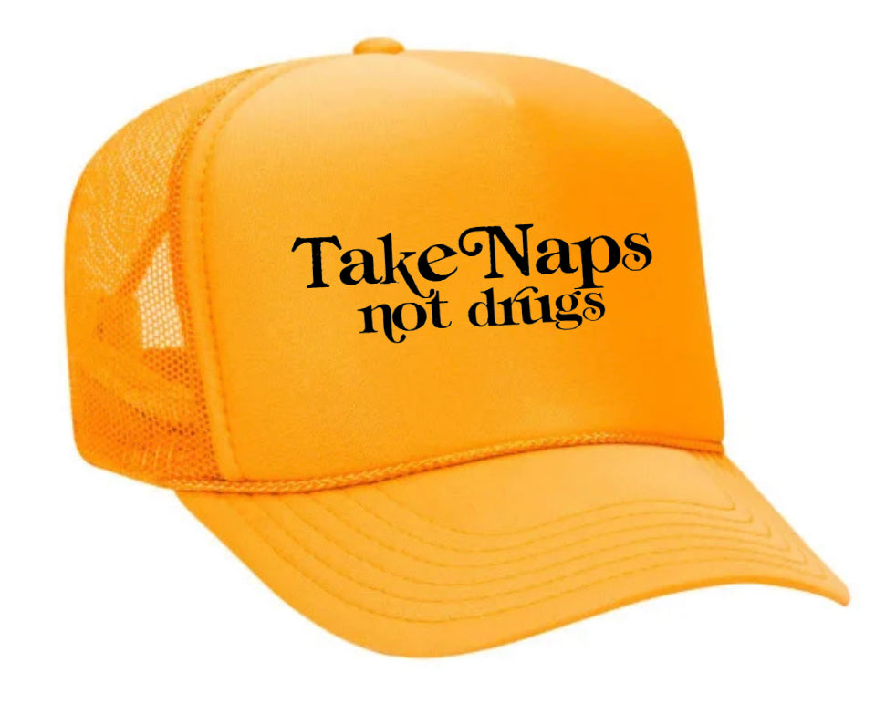 Take Naps Not Drugs Trucker Hat