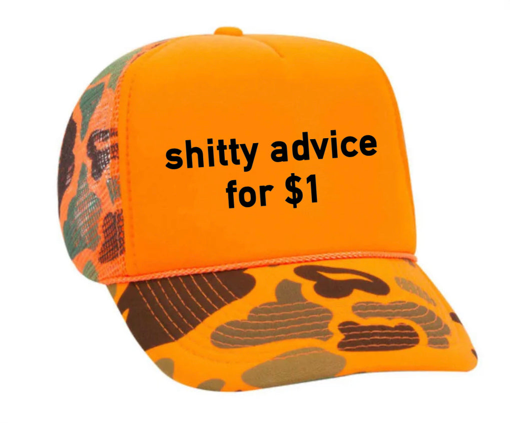 Shitty Advice for $1 Trucker Hat