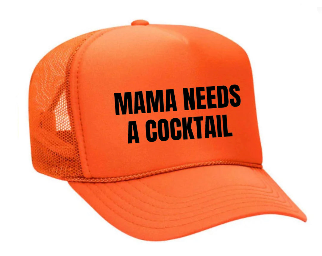 Mama Needs A Cocktail Trucker Hat