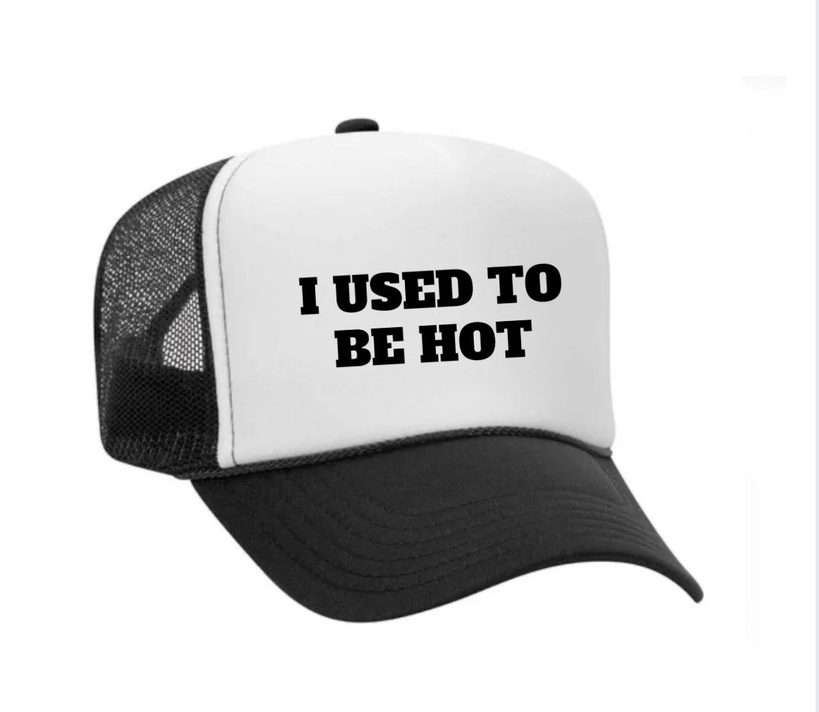 I Used To Be Hot Trucker Hat
