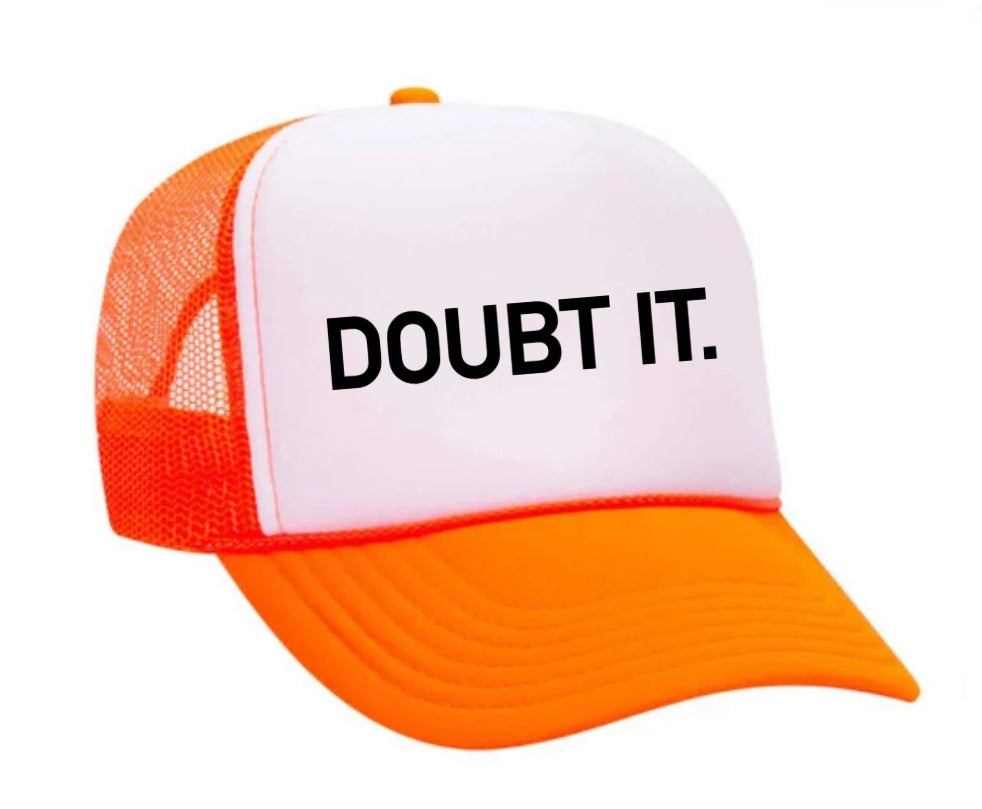 Doubt It. Trucker Hat