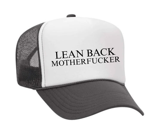 Lean Back Trucker Hat