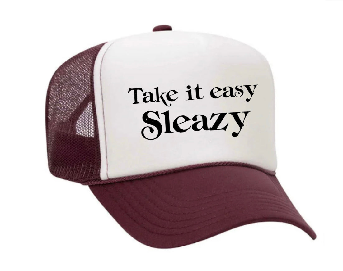 Take It Easy Sleazy Trucker Hat