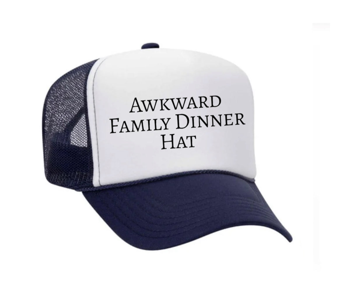 Awkward Family Dinner Hat Trucker Hat