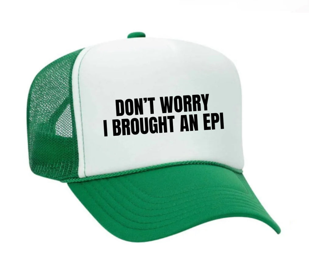 Don’t Worry, I Brought An Epi Trucker Hat