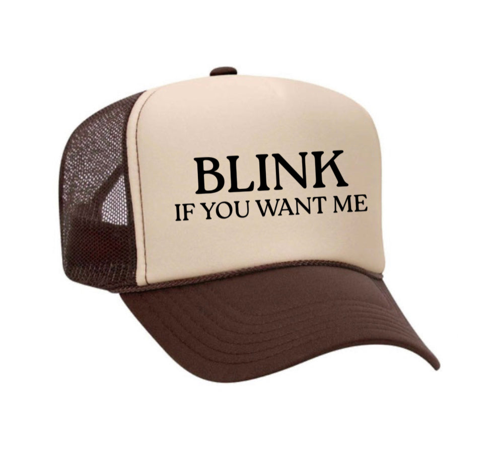 Blink If You Want Me Trucker Hat