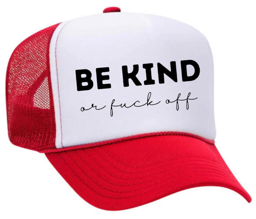 Be Kind or F*ck Off Trucker Hat